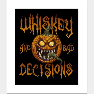 Halloween Whiskey And Bad Decisions Posters and Art